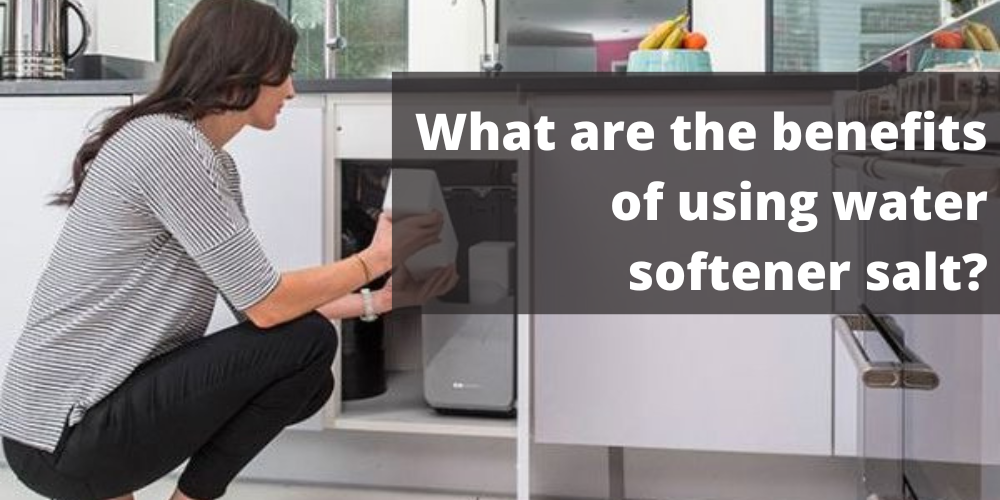 What are the benefits of using water softener salt